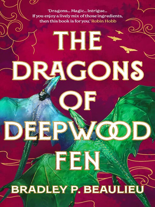Title details for The Dragons of Deepwood Fen by Bradley P. Beaulieu - Available